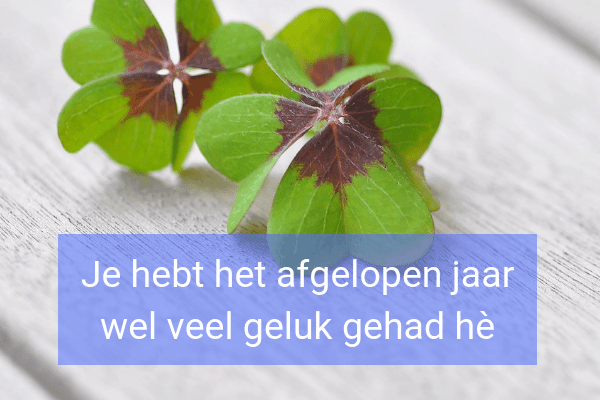 veel geluk gehad veel geluk gehad