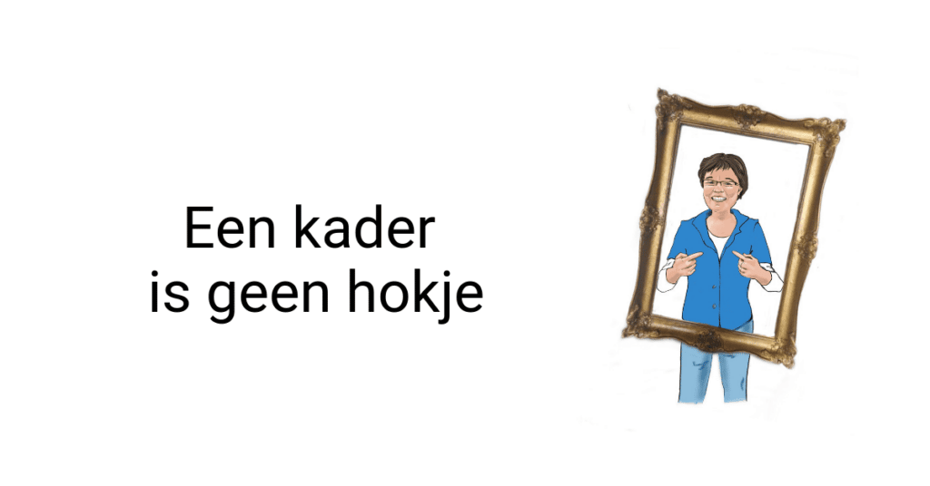 een kader is geen hokje