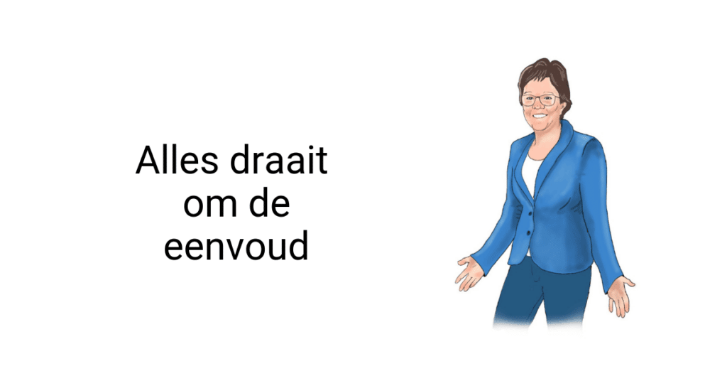 alles draait om de eenvoud