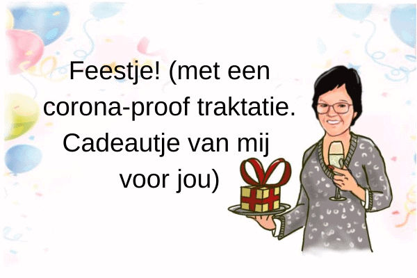 Feestje (met een corona-proof traktatie. Cadeautje van mij voor jou) Feestje (met een corona-proof traktatie. Cadeautje van mij voor jou)