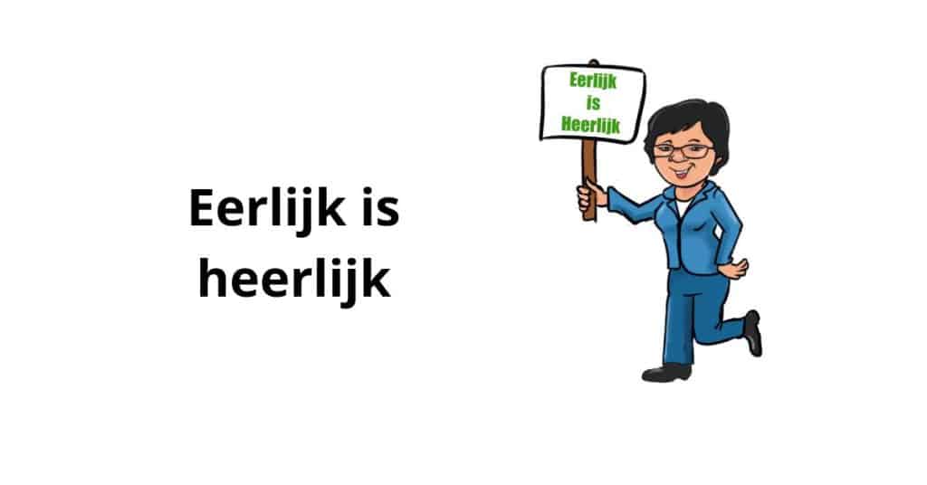 eerlijk is heerlijk