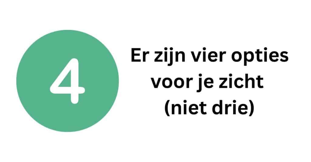 vier opties voor je zicht