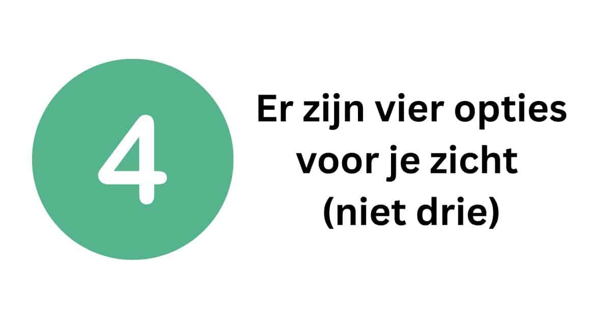 vier opties voor je zicht