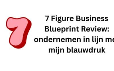 7 Figure Business Blueprint Review: ondernemen in lijn met mijn blauwdruk