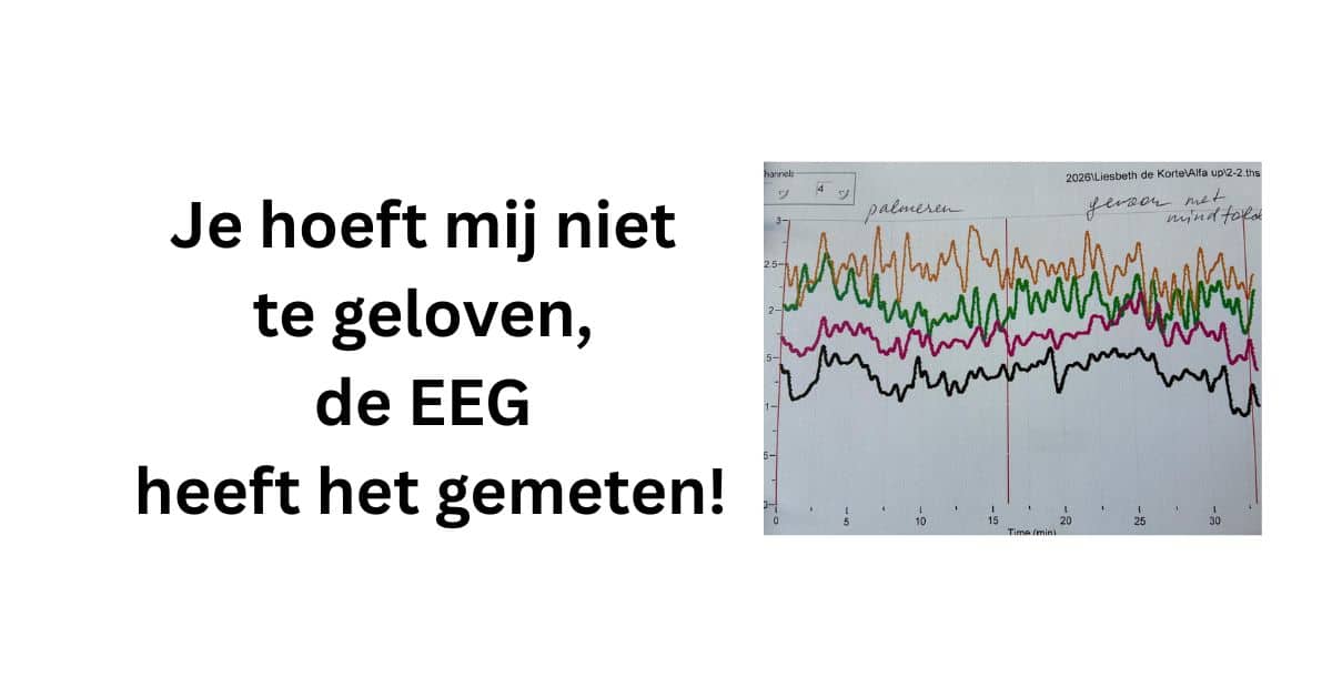 De EEG heeft het gemeten!