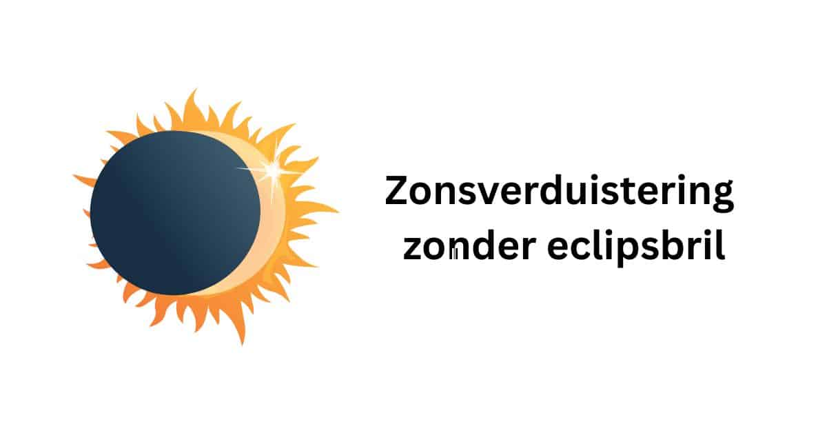 Zonsverduistering zonder eclipsbril
